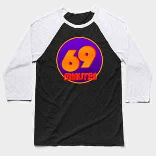 69 Minutes Baseball T-Shirt